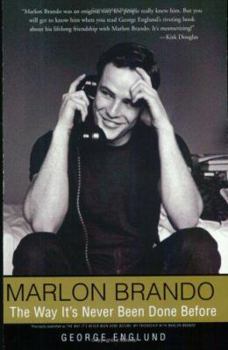 Paperback Marlon Brando: The Way It's Never Been Done Before Book