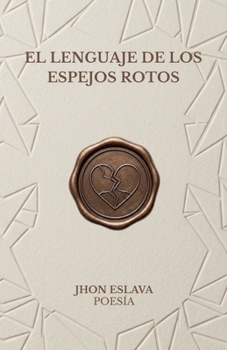 Paperback El lenguaje de los espejos rotos [Spanish] Book