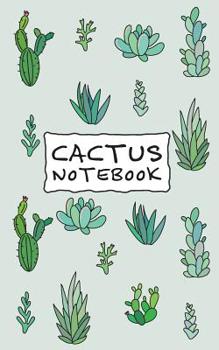 Paperback Cactus Notebook: A Daily Diary, Composition or Log Book, Gift Idea For People Who Love Cactus Plants Book