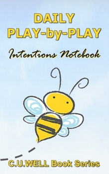 Paperback Daily Play-by-Play Intentions Notebook: BUMBLE BEE Design Book