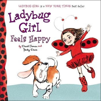 ladybug-girl-feels-happy - Book  of the Ladybug Girl