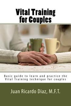 Paperback Vital Training for Couples: Basic guide to learn and practice the Vital Training technique for couples [Spanish] Book