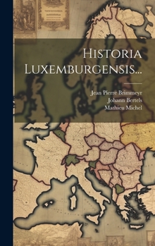 Hardcover Historia Luxemburgensis... [Latin] Book