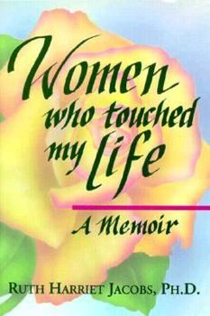 Paperback Women Who Touched My Life: "A Memoir" Book