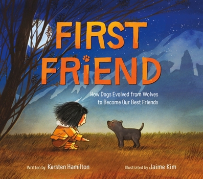 Hardcover First Friend: How Dogs Evolved from Wolves to Become Our Best Friends Book