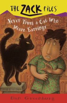 School & Library Binding Never Trust a Cat Who Wears Earrings Book