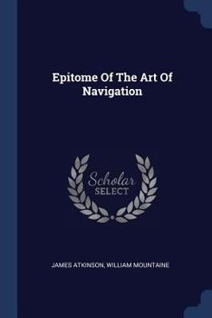 Paperback Epitome Of The Art Of Navigation Book