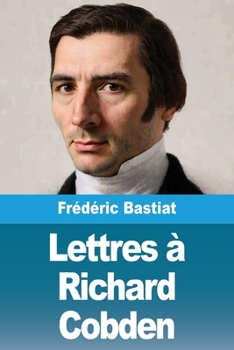 Lettres à Richard Cobden (French Edition)