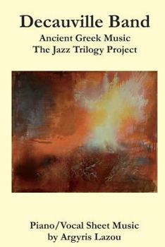 Paperback Decauville Band Ancient Greek Music: The Jazz Trilogy Project Book