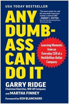Hardcover Any Dumb-Ass Can Do It: Learning Moments from an Everyday CEO of a Multi-Billion-Dollar Company Book