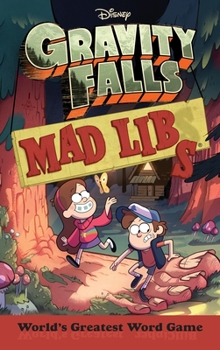 Gravity Falls Mad Libs - Book  of the Mad Libs