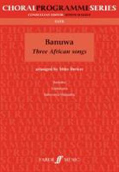 Paperback Banuwa: Three African Songs Book