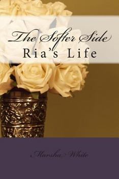 Paperback The Softer Side: Ria's Life Book