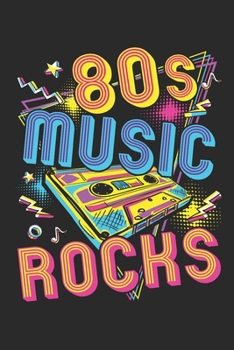80 Music Rocks: 80s Music Journal, Blank Paperback Notebook For Musician Or Fan To Write In, 150 Pages, college ruled
