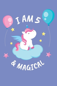 Paperback I Am 5 & Magical: A Beautiful Girls 5th Birthday Journal Notepad Gift. A Far Better Keepsake Alternative To A Birthday Card. Book