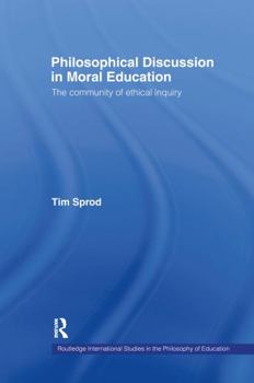 Hardcover Philosophical Discussion in Moral Education: The Community of Ethical Inquiry Book