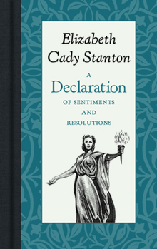 Hardcover A Declaration of Sentiments and Resolutions Book