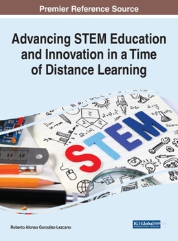 Hardcover Advancing STEM Education and Innovation in a Time of Distance Learning Book