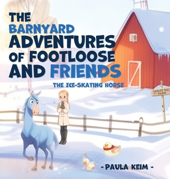Hardcover The Barnyard Adventures of Footloose & Friends Book