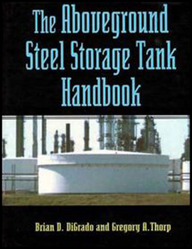 The Aboveground Steel Storage Tank Handbook (Industrial Health & Safety)