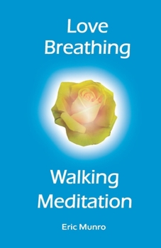 Paperback Love Breathing Walking Meditation Book