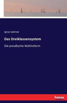 Paperback Das Dreiklassensystem: Die preußische Wahlreform [German] Book