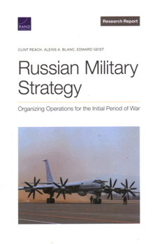 Paperback Russian Military Strategy: Organizing Operations for the Initial Period of War Book