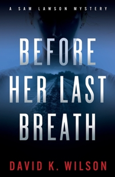 Before Her Last Breath - Book #6 of the Sam Lawson