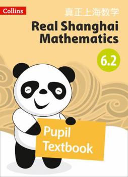 Paperback Real Shanghai Mathematics - Pupil Textbook 6.2 Book