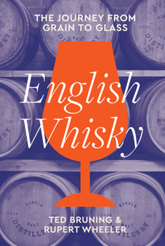 Hardcover English Whisky: The Journey from Grain to Glass Book