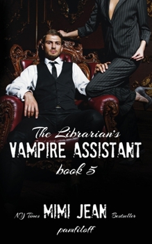 The Librarian's Vampire Assistant, Book 5 - Book #5 of the Librarian's Vampire Assistant