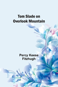Paperback Tom Slade on Overlook Mountain Book