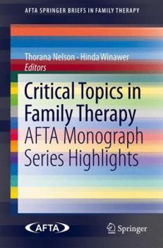 Paperback Critical Topics in Family Therapy: Afta Monograph Series Highlights Book