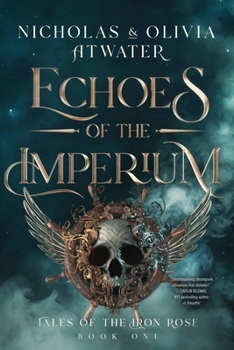 Echoes of the Imperium (Tales of the Iron Rose) - Book #1 of the Tales of the Iron Rose