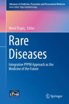 Hardcover Rare Diseases: Integrative Pppm Approach as the Medicine of the Future Book