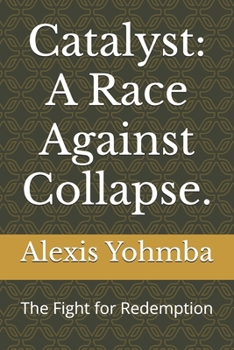 Paperback Catalyst: A Race Against Collapse.: The Fight for Redemption Book