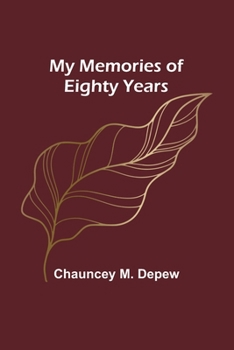 Paperback My Memories of Eighty Years Book