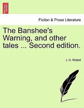 Paperback The Banshee's Warning, and Other Tales ... Second Edition. Book