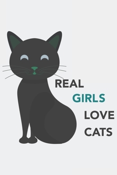 Real GIRLS Love Cats: Real GIRLS Love Cats: Notebook / Journal gift (6 x 9 inch - 110 pages - checkered / graphpaper 5x5)
