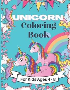 Paperback unicorn coloring book: for kids ages 4- 8 pre-school and elementary age kids under 8 years - rainbows, stars, castles, circus, Tinker bell, m Book