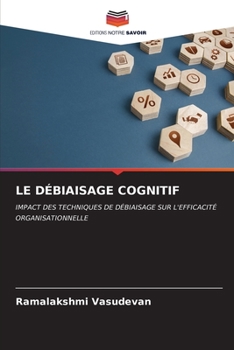 Paperback Le Débiaisage Cognitif [French] Book