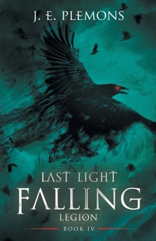 Legion - Book #4 of the Last Light Falling