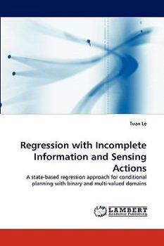 Paperback Regression with Incomplete Information and Sensing Actions Book