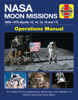 Hardcover NASA Moon Missions Operations Manual: 1969 - 1972 (Apollo 12, 14, 15, 16 and 17) - An Insight Into the Engineering, Technology and Operation of Nasa's Book