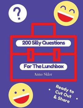 Paperback 200 Silly Questions For The Lunchbox Book