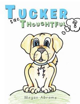 Paperback Tucker the Thoughtful Book