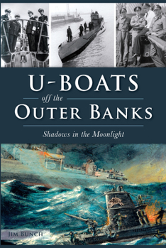 Paperback U-Boats Off the Outer Banks: Shadows in the Moonlight Book