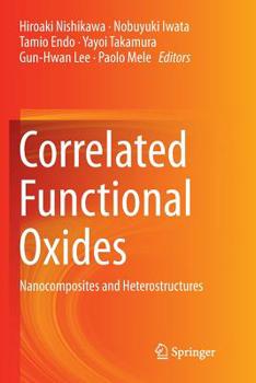 Paperback Correlated Functional Oxides: Nanocomposites and Heterostructures Book