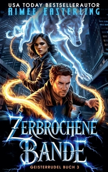 Zerbrochene Bande (Geisterrudel) (German Edition)