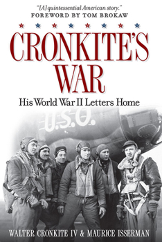 Hardcover Cronkite's War: His World War II Letters Home Book